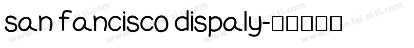 san fancisco dispaly字体转换